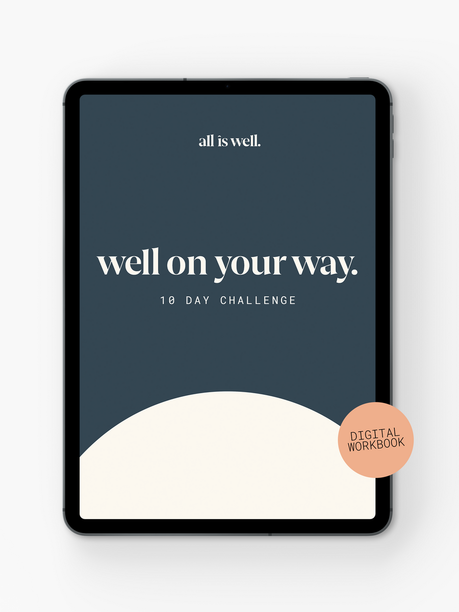 all is well. well on your way. 10 day challenge